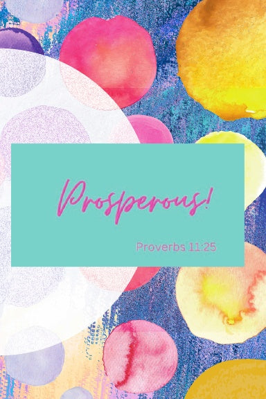 Prosperous Proverbs 11:25 Journal