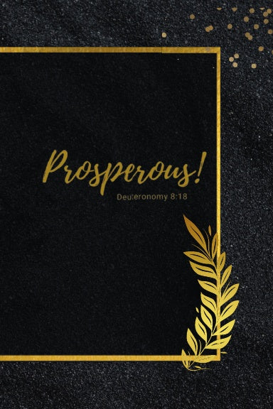 Prosperous Deuteronomy 8:18 Journal